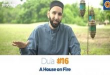 Prayers of the Pious 16 A House on Fire