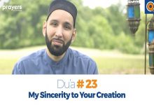 Prayers of the Pious (23): My Sincerity to Your Creation