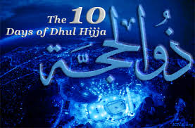 The Superior Ten Days of Dhul-Hijjah