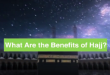 What Are the Benefits of Hajj?